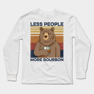 Bourbon Bear Less People More Bourbon Long Sleeve T-Shirt